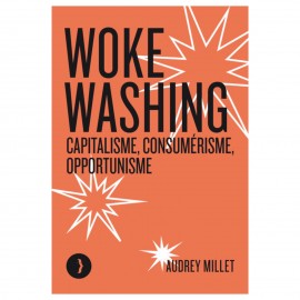 Livre "Woke washing, capitalisme, consumérismes, opportunisme"