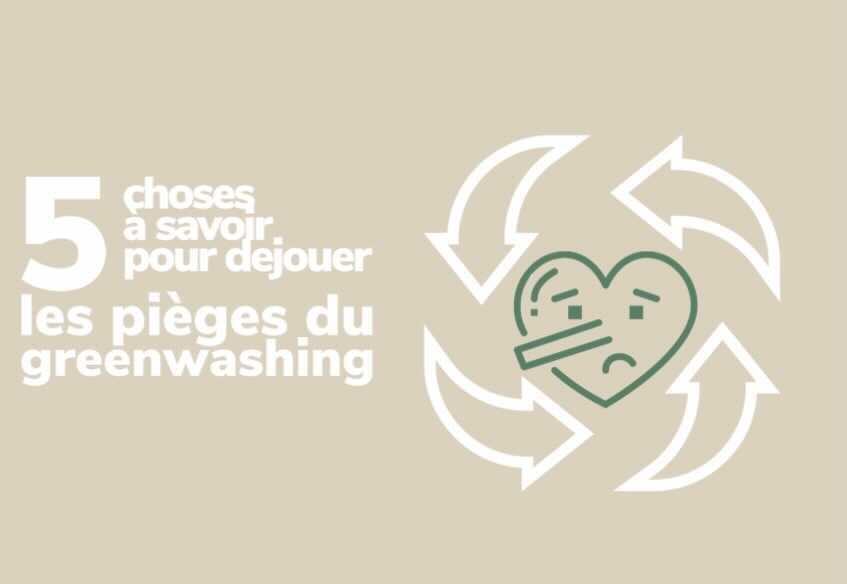 5 règles pour déjouer les pièges du greenwashing