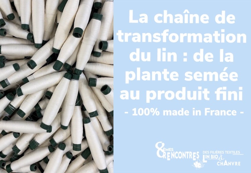 Le lin, de la plante semée au produit fini = 100% made in France